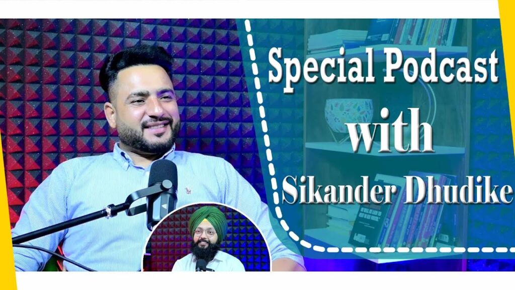 Special Podcast with Sikander Dhudike | SP 07 | Punjabi Podcast |