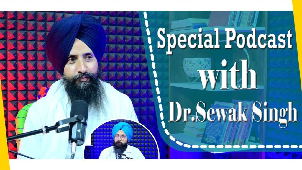 Special Podcast with Dr. Sewak Singh | SP 17 | Punjabi Podcast