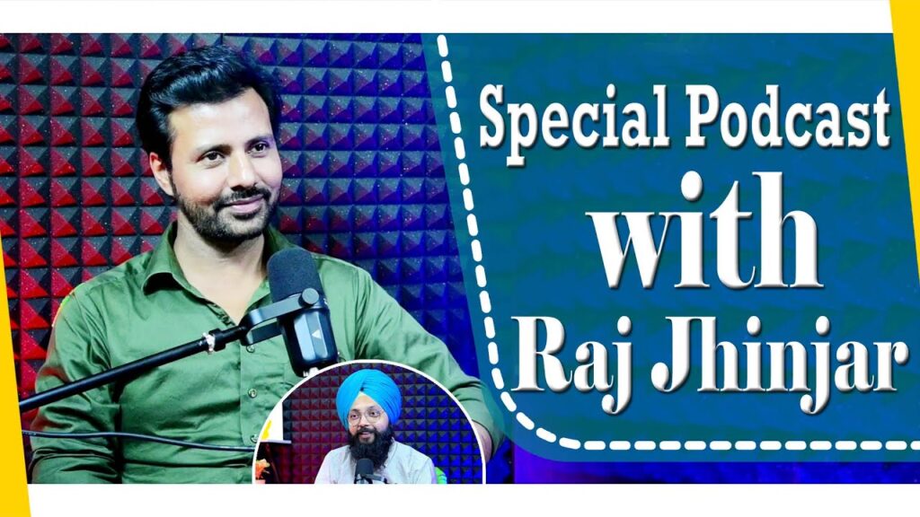 Special Podcast with Raj Jhinjar | SP 07 | Punjabi Podcast |