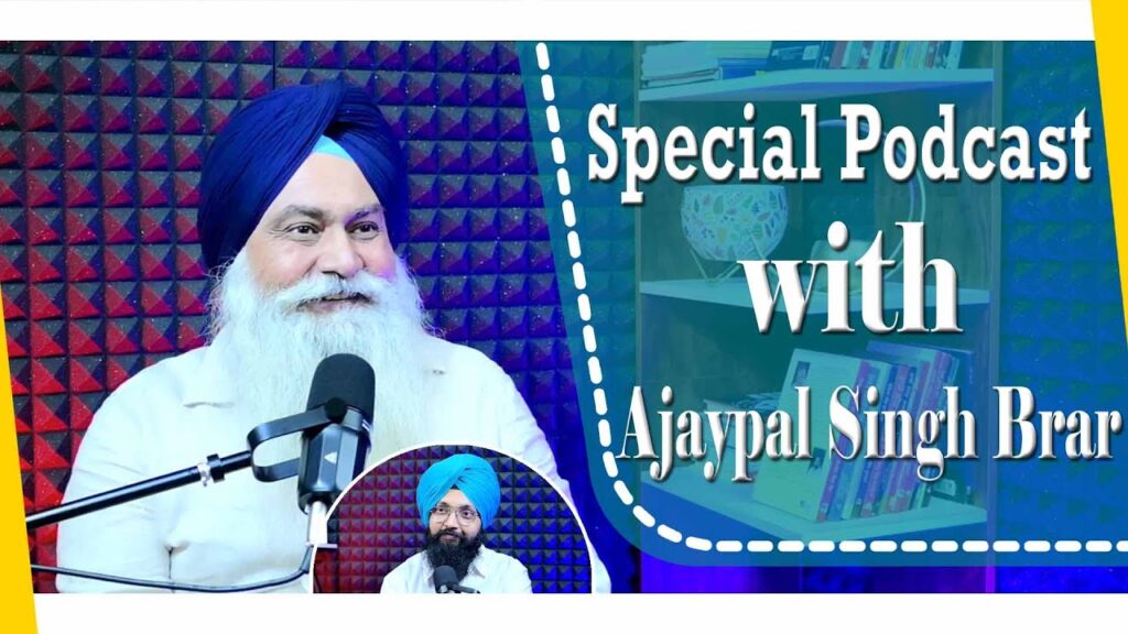 Special Podcast with Ajaypal Singh Brar | SP 10 | Punjabi Podcast